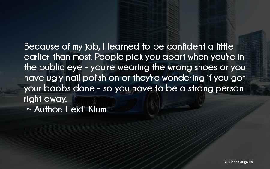 A Job Done Right Quotes By Heidi Klum