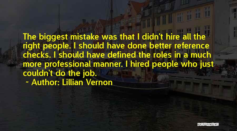 A Job Done Right Quotes By Lillian Vernon