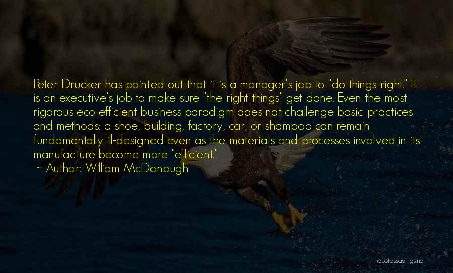 A Job Done Right Quotes By William McDonough