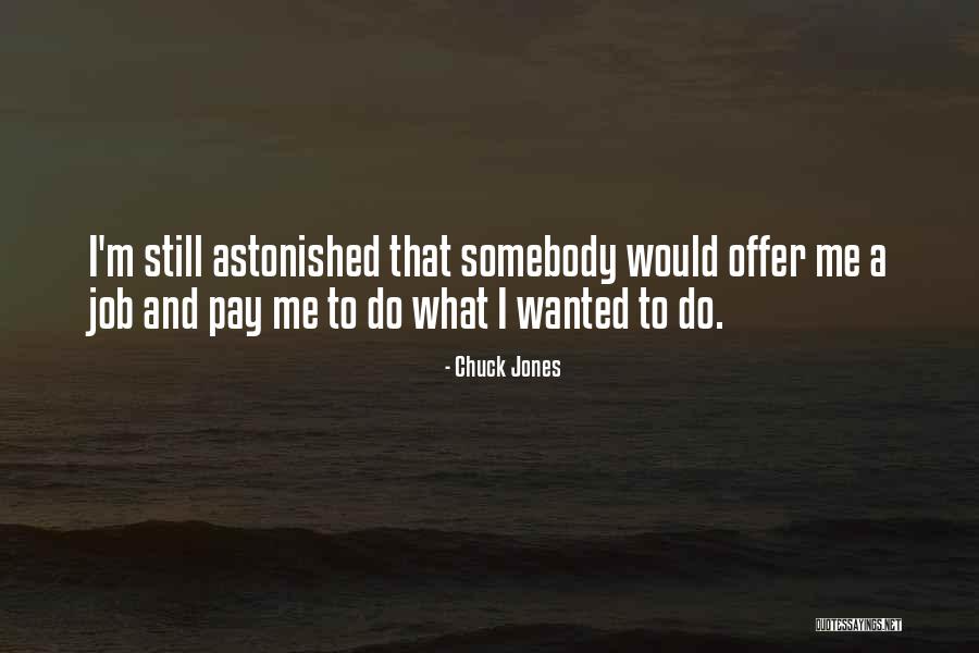 A Job Offer Quotes By Chuck Jones A Job Offer Quotes By Chuck Jones