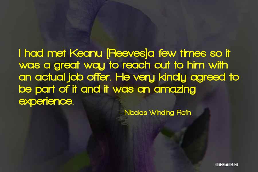 A Job Offer Quotes By Nicolas Winding Refn A Job Offer Quotes By Nicolas Winding Refn