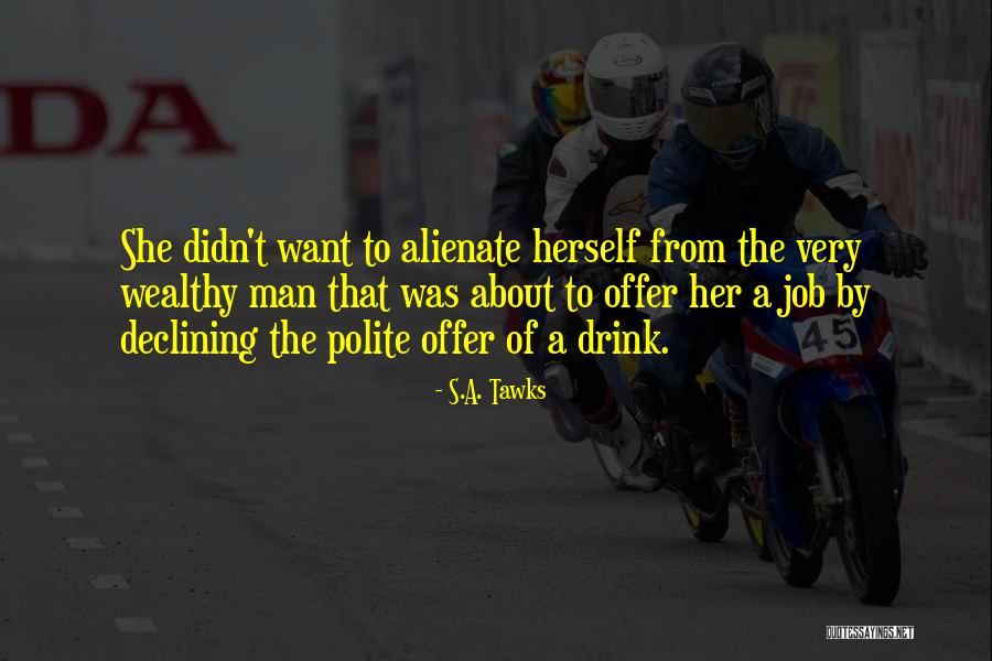 A Job Offer Quotes By S.A. Tawks A Job Offer Quotes By S.A. Tawks