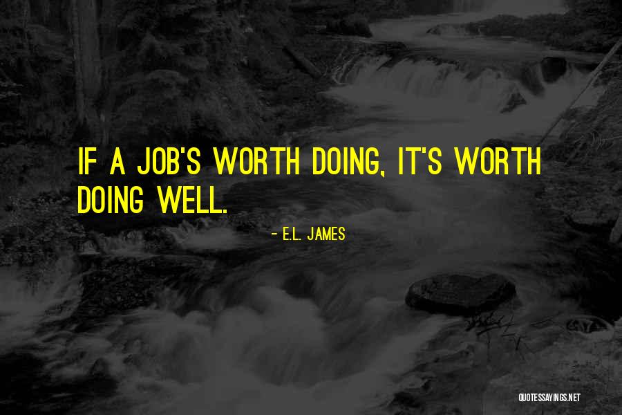 A Job Quotes By E.L. James A Job Quotes By E.L. James