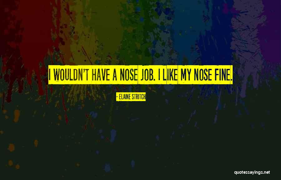 A Job Quotes By Elaine Stritch A Job Quotes By Elaine Stritch