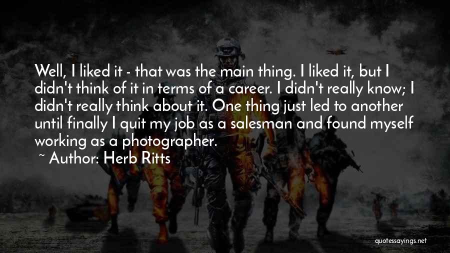 A Job Quotes By Herb Ritts
