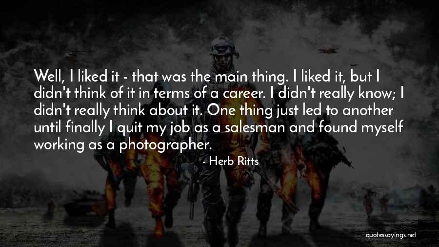 A Job Quotes By Herb Ritts