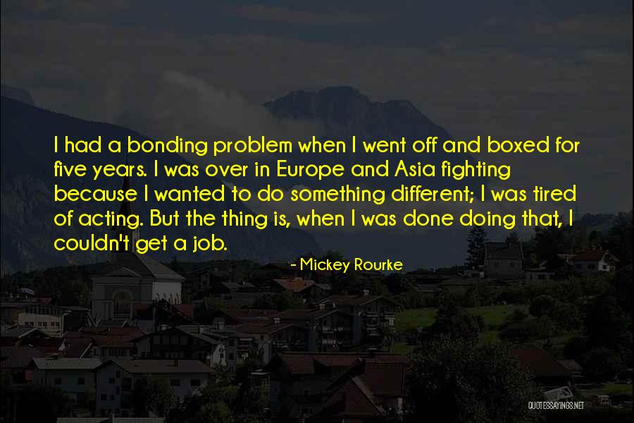 A Job Quotes By Mickey Rourke