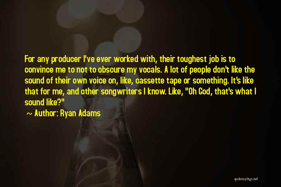 A Job Quotes By Ryan Adams