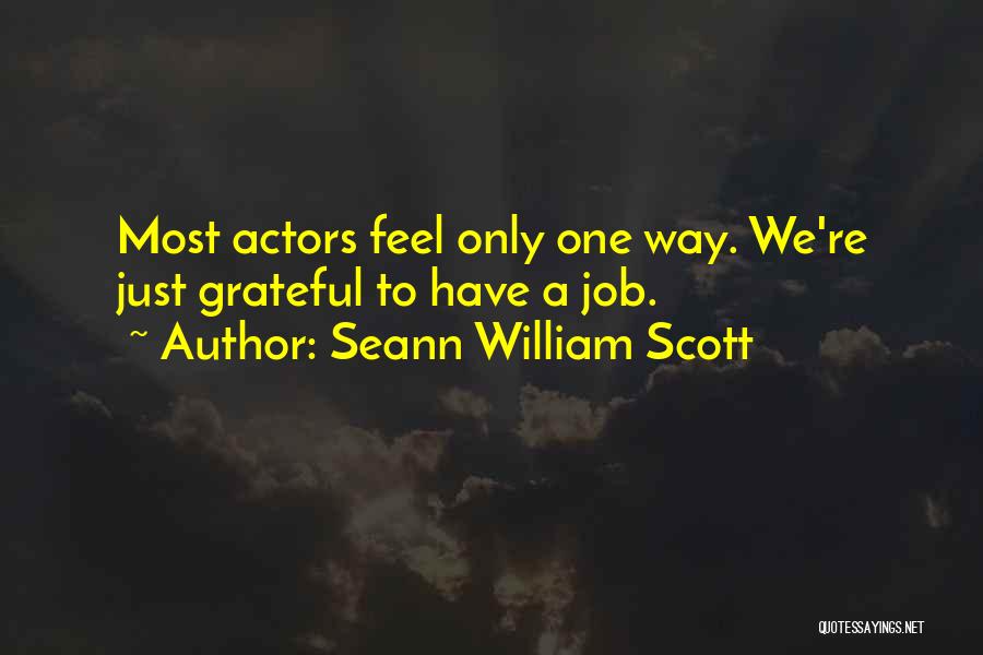 A Job Quotes By Seann William Scott