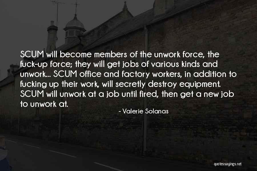 A Job Quotes By Valerie Solanas