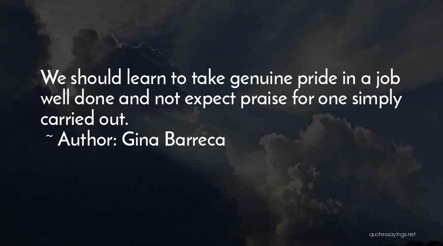 A Job Well Done Quotes By Gina Barreca