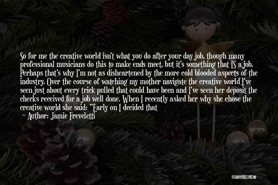 A Job Well Done Quotes By Jamie Freveletti