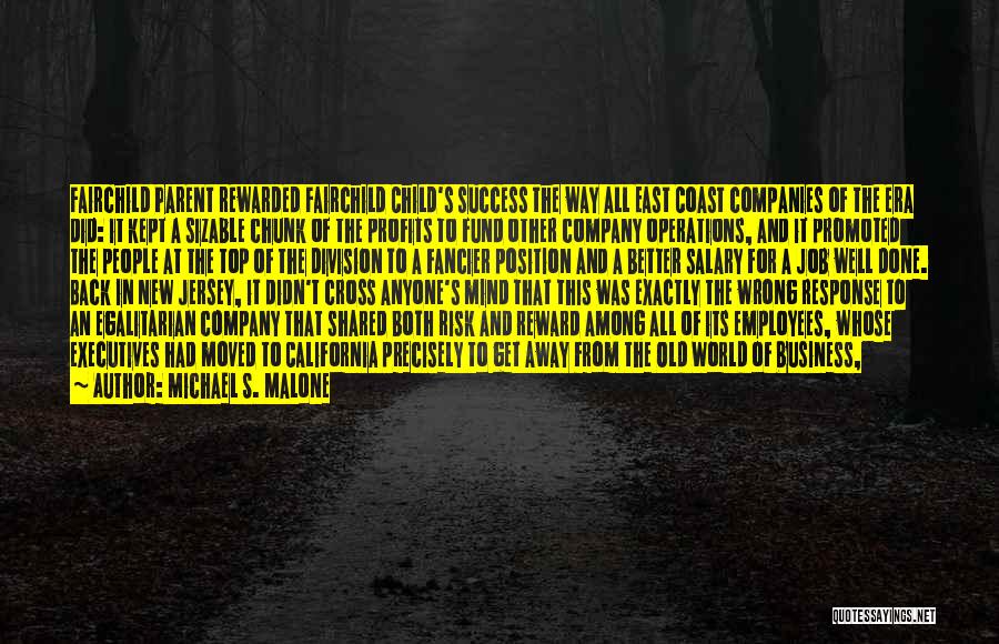 A Job Well Done Quotes By Michael S. Malone