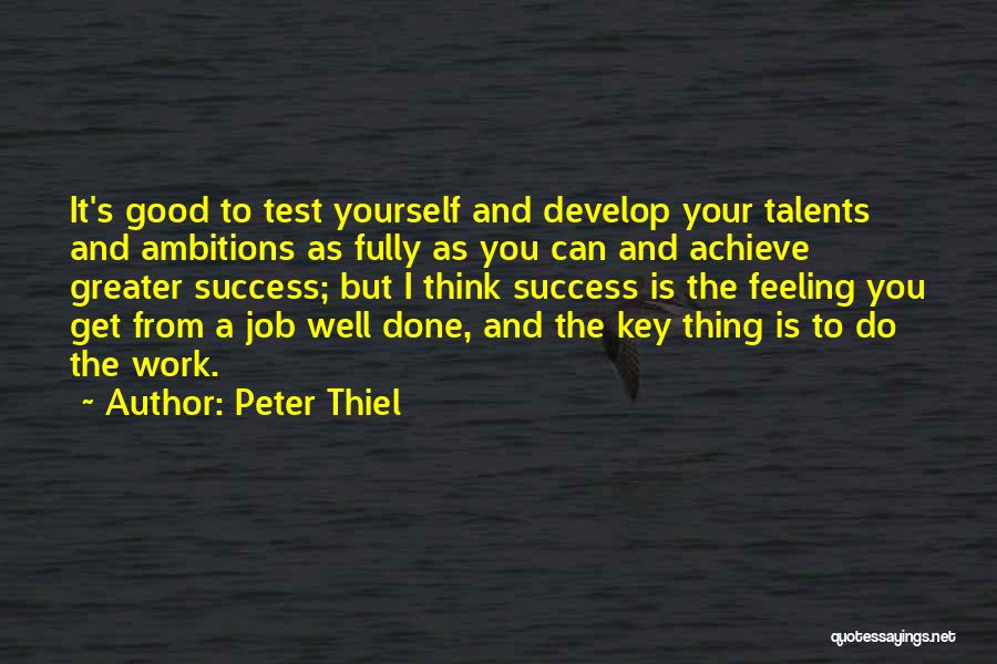 A Job Well Done Quotes By Peter Thiel