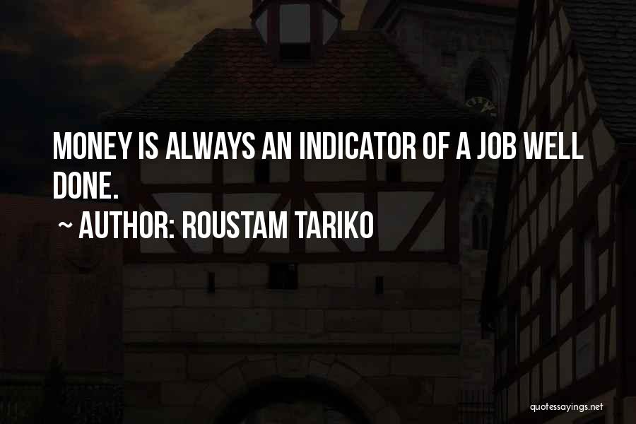A Job Well Done Quotes By Roustam Tariko