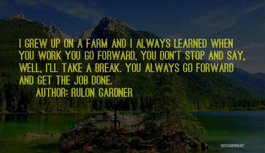 A Job Well Done Quotes By Rulon Gardner