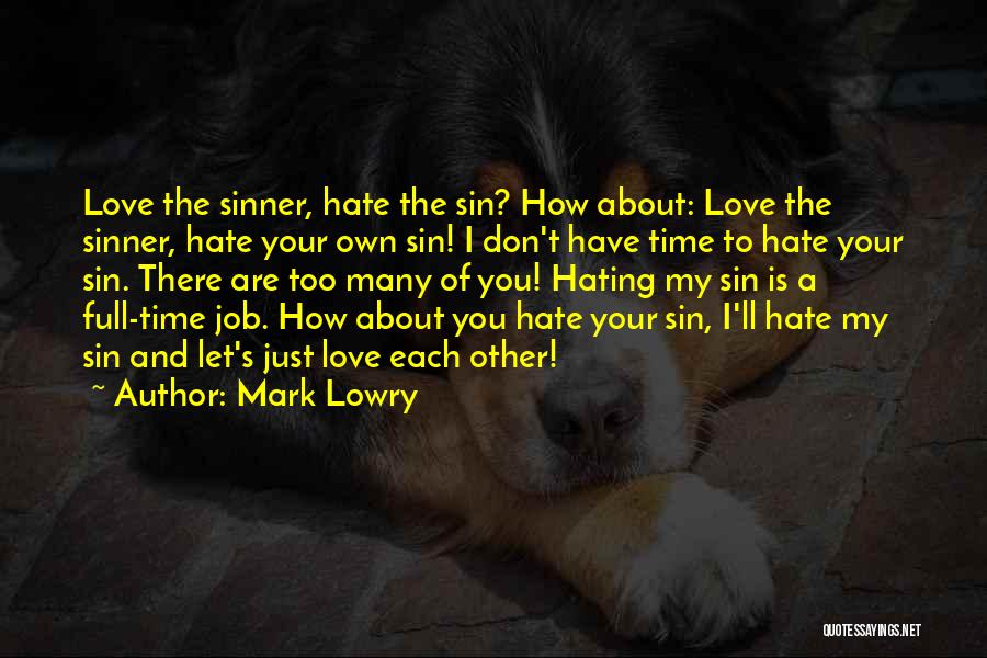 A Job You Hate Quotes By Mark Lowry