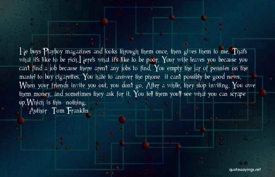 A Job You Hate Quotes By Tom Franklin