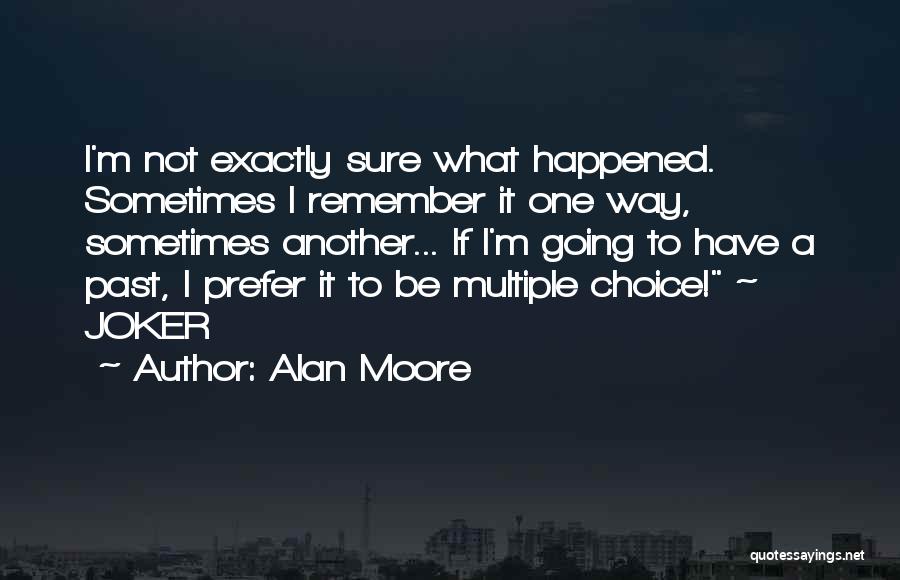 A Joker Quotes By Alan Moore