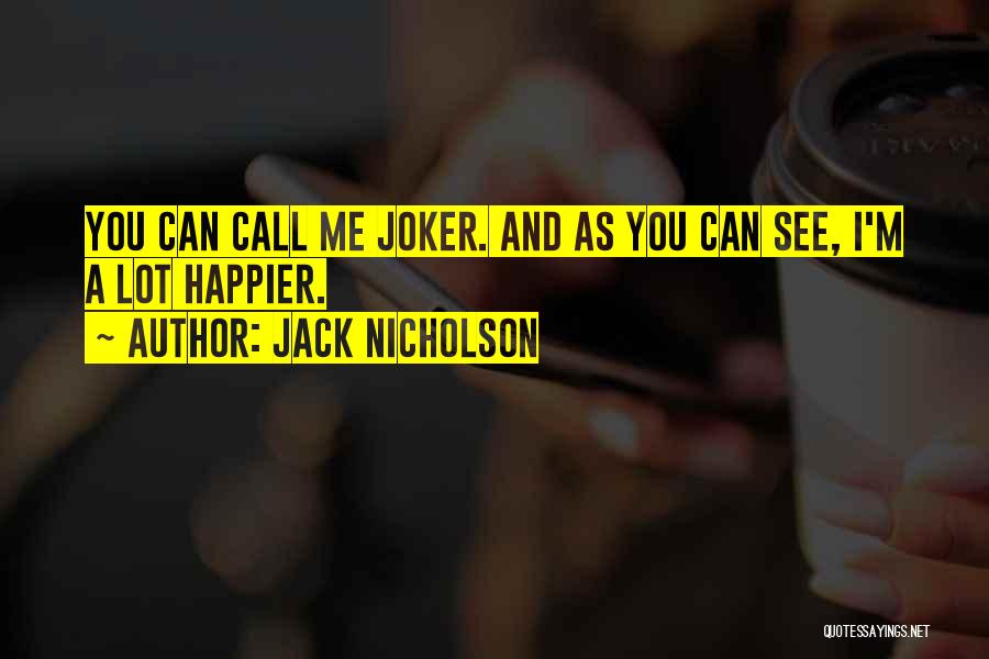 A Joker Quotes By Jack Nicholson