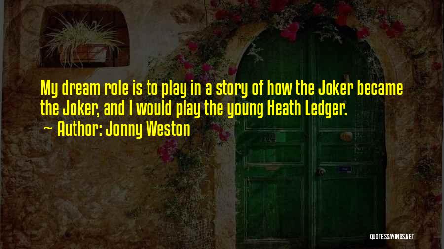 A Joker Quotes By Jonny Weston