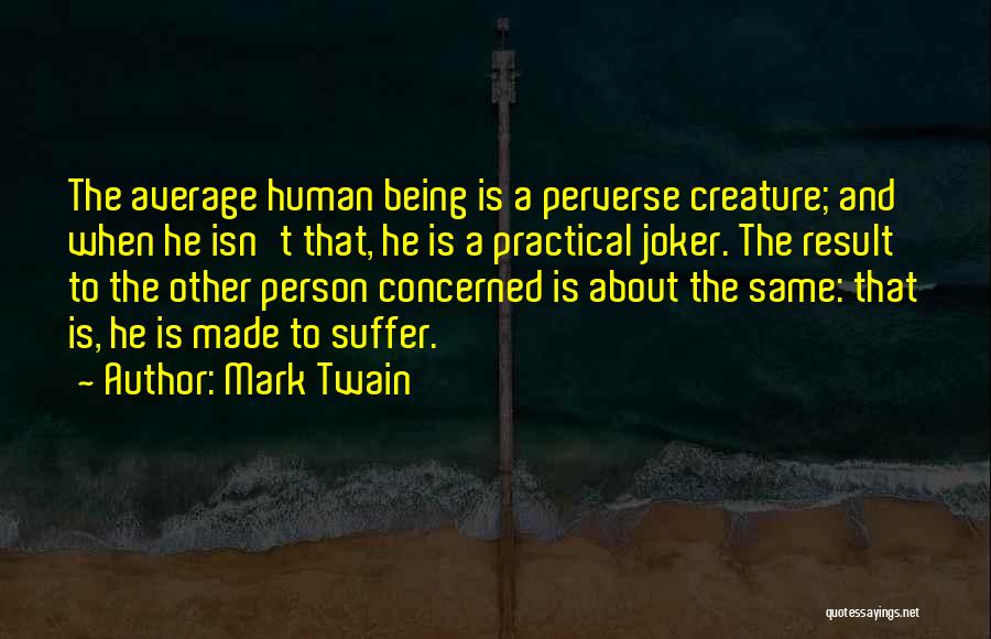 A Joker Quotes By Mark Twain