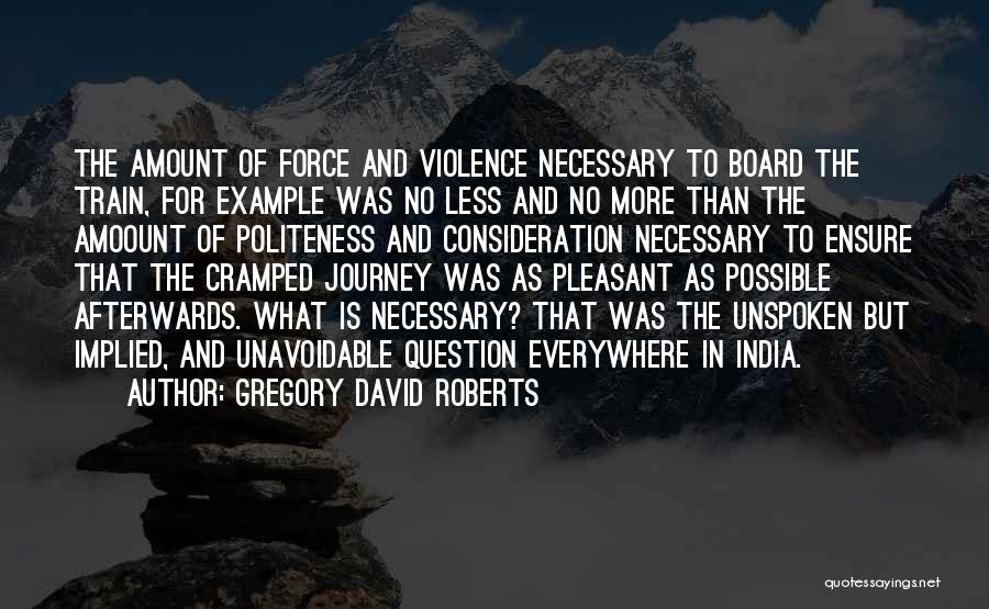 A Journey By Train Quotes By Gregory David Roberts