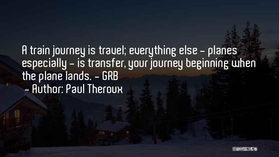 A Journey By Train Quotes By Paul Theroux