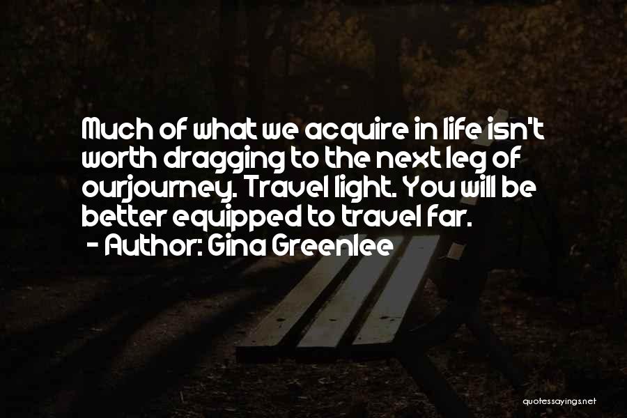 A Journey In Life Quotes By Gina Greenlee