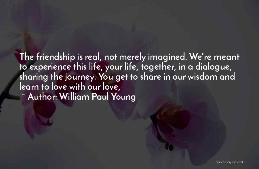 A Journey In Life Quotes By William Paul Young