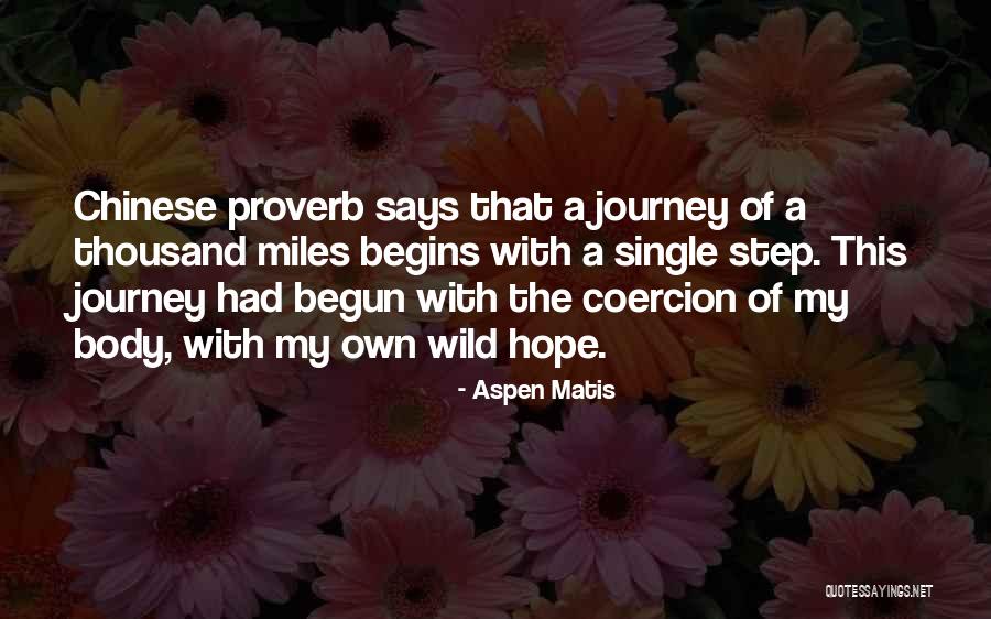 A Journey Of A Thousand Miles Quotes By Aspen Matis A Journey Of A Thousand Miles Quotes By Aspen Matis