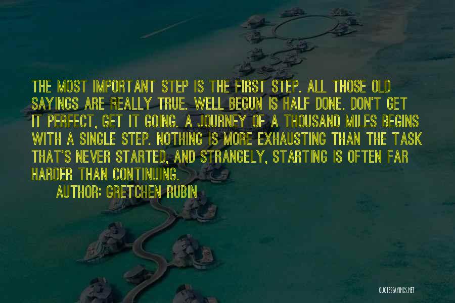 A Journey Of A Thousand Miles Quotes By Gretchen Rubin