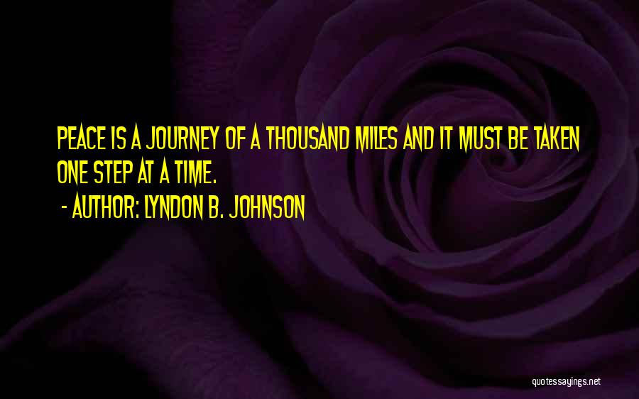 A Journey Of A Thousand Miles Quotes By Lyndon B. Johnson