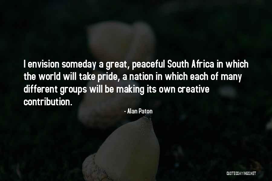 A Journey Shared Quotes By Alan Paton A Journey Shared Quotes By Alan Paton