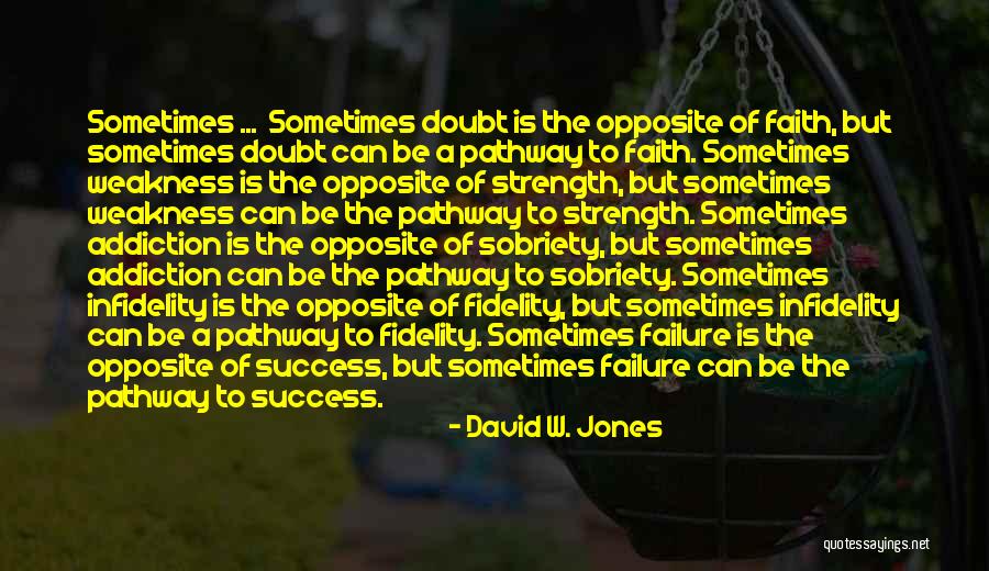 A Journey To Success Quotes By David W. Jones A Journey To Success Quotes By David W. Jones