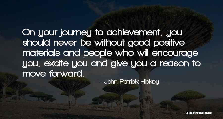 A Journey To Success Quotes By John Patrick Hickey A Journey To Success Quotes By John Patrick Hickey