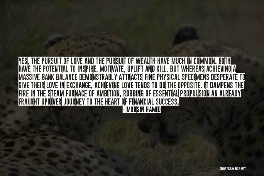 A Journey To Success Quotes By Mohsin Hamid A Journey To Success Quotes By Mohsin Hamid