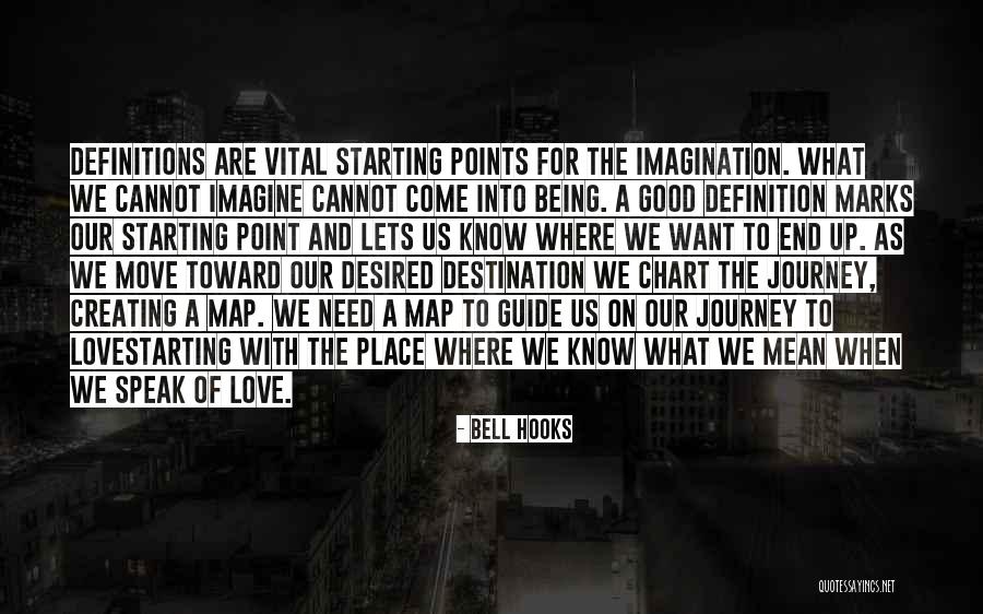 A Journey To The End Quotes By Bell Hooks A Journey To The End Quotes By Bell Hooks