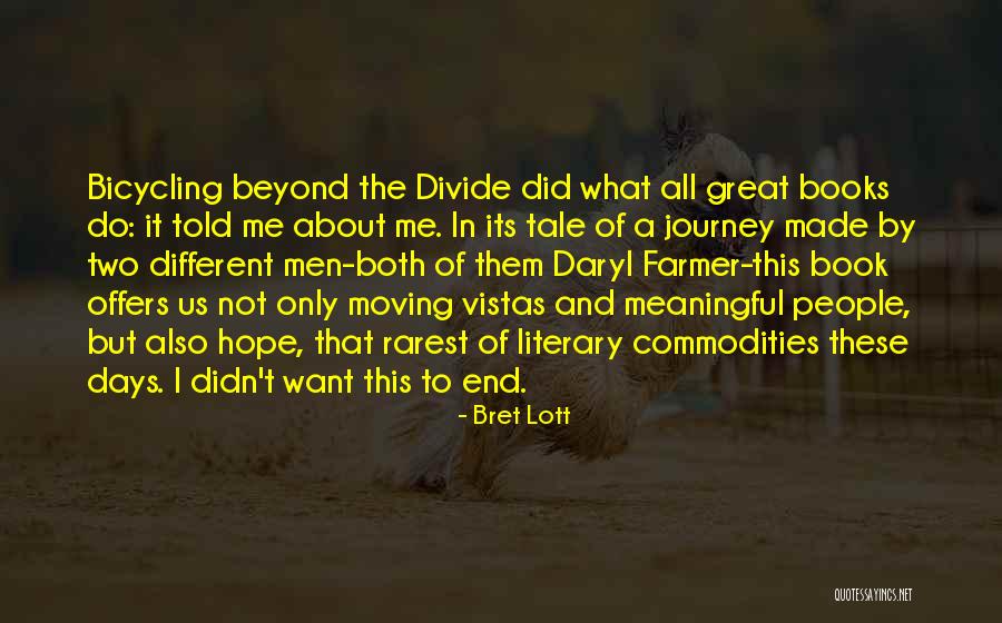 A Journey To The End Quotes By Bret Lott A Journey To The End Quotes By Bret Lott