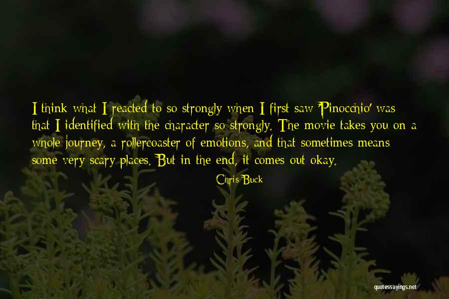 A Journey To The End Quotes By Chris Buck A Journey To The End Quotes By Chris Buck