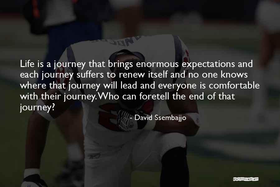 A Journey To The End Quotes By David Ssembajjo A Journey To The End Quotes By David Ssembajjo