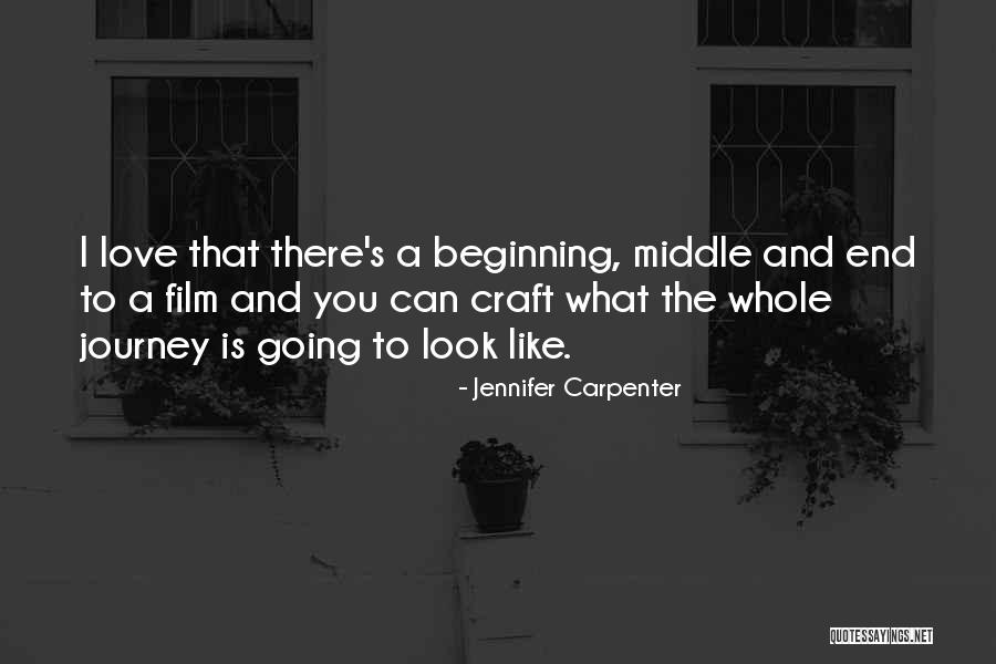 A Journey To The End Quotes By Jennifer Carpenter A Journey To The End Quotes By Jennifer Carpenter