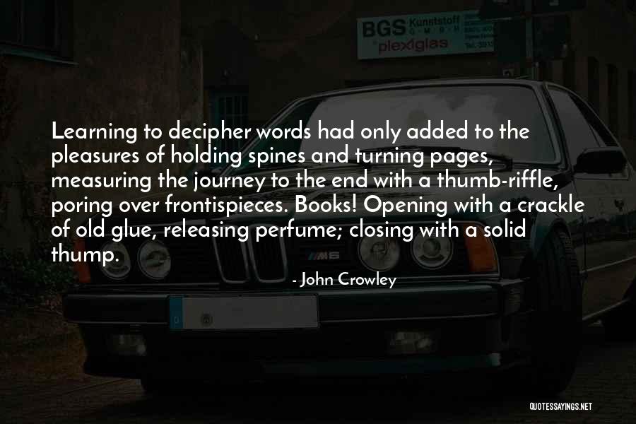 A Journey To The End Quotes By John Crowley A Journey To The End Quotes By John Crowley