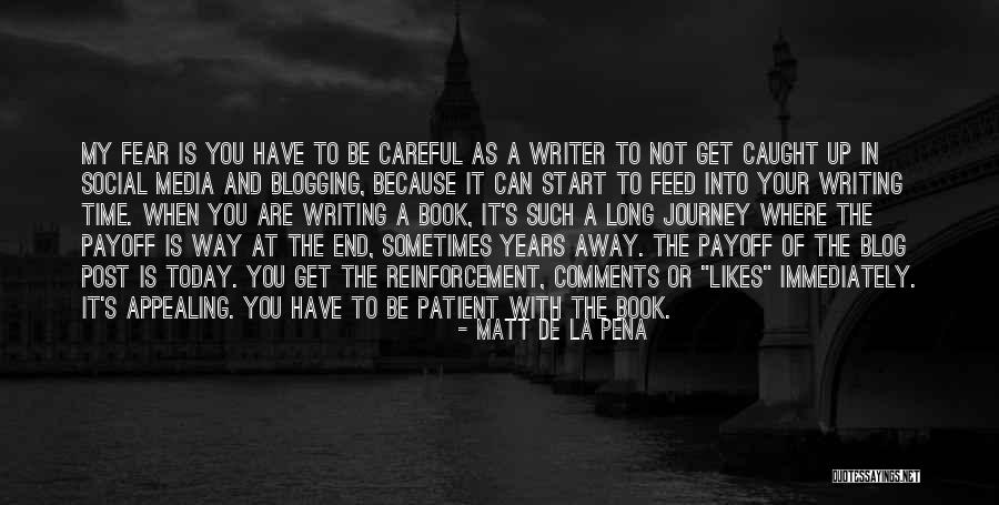 A Journey To The End Quotes By Matt De La Pena A Journey To The End Quotes By Matt De La Pena
