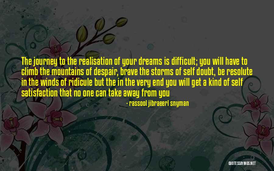 A Journey To The End Quotes By Rassool Jibraeerl Snyman A Journey To The End Quotes By Rassool Jibraeerl Snyman