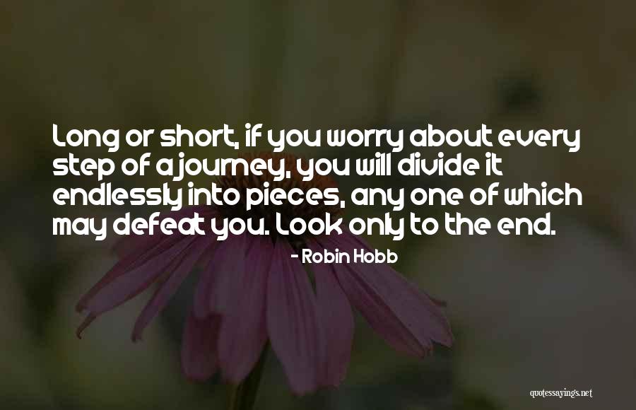 A Journey To The End Quotes By Robin Hobb A Journey To The End Quotes By Robin Hobb