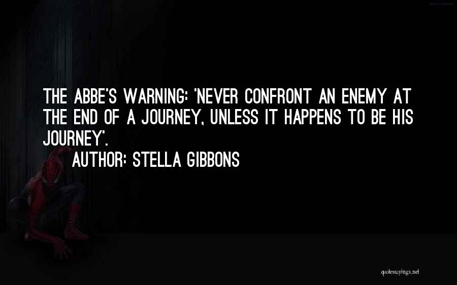 A Journey To The End Quotes By Stella Gibbons