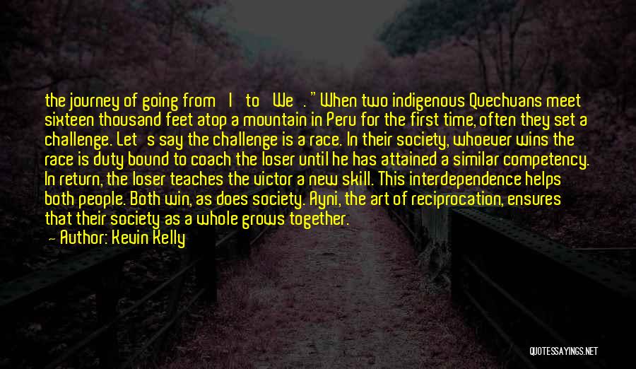 A Journey Together Quotes By Kevin Kelly