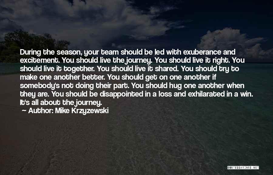 A Journey Together Quotes By Mike Krzyzewski