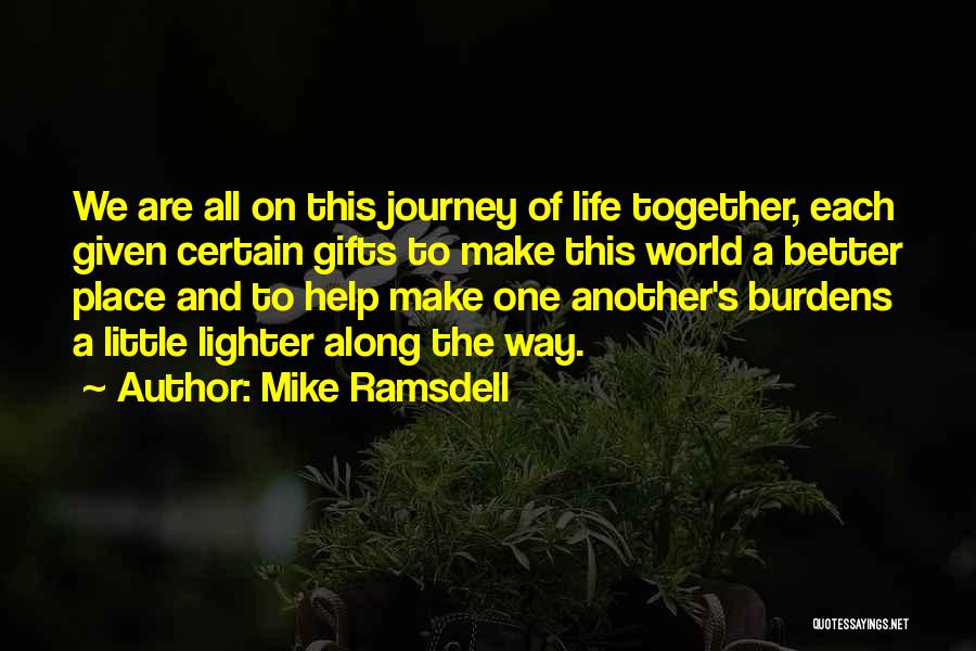 A Journey Together Quotes By Mike Ramsdell